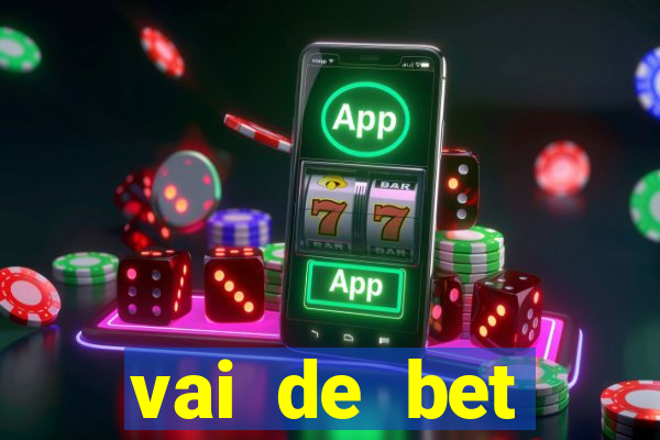 vai de bet esportes da sorte