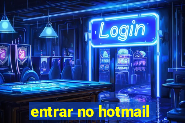 entrar no hotmail