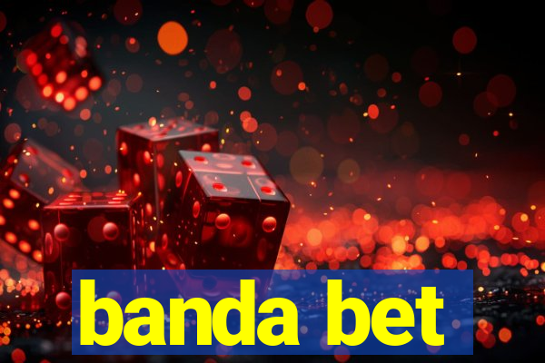 banda bet