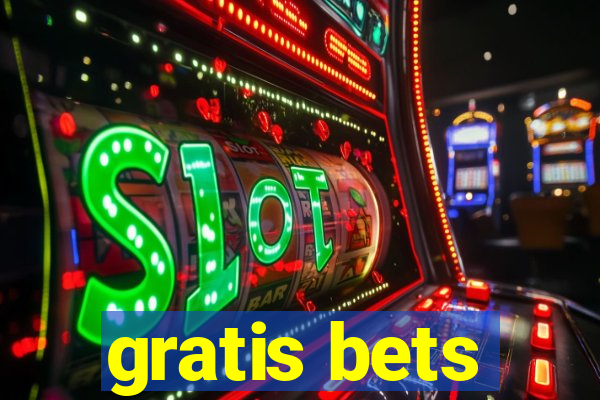 gratis bets