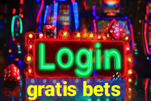 gratis bets