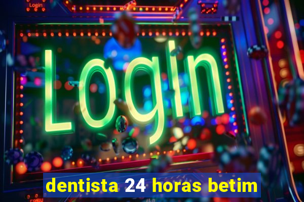 dentista 24 horas betim