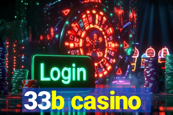 33b casino