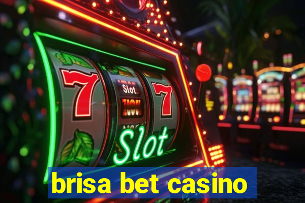 brisa bet casino