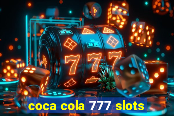 coca cola 777 slots