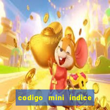 codigo mini indice setembro 2024