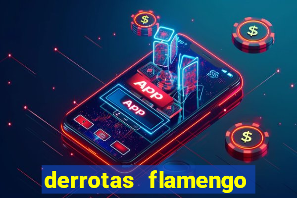 derrotas flamengo 2019 brasileiro