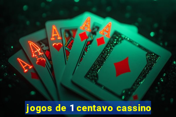 jogos de 1 centavo cassino