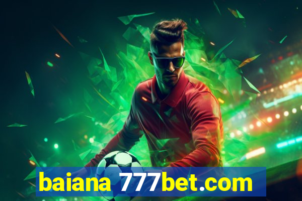 baiana 777bet.com