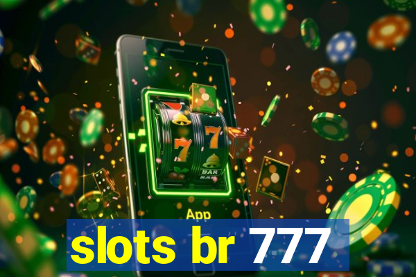 slots br 777