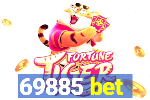 69885 bet