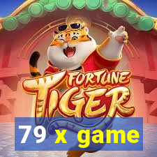 79 x game