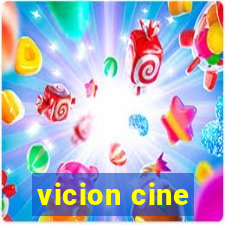 vicion cine