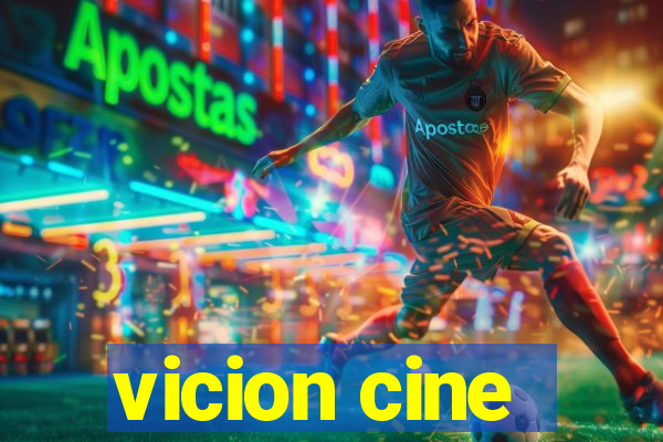 vicion cine