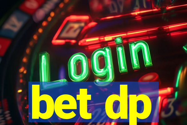 bet dp