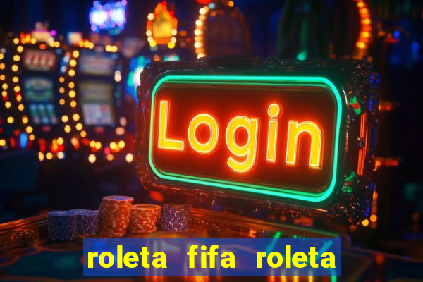 roleta fifa roleta times fifa