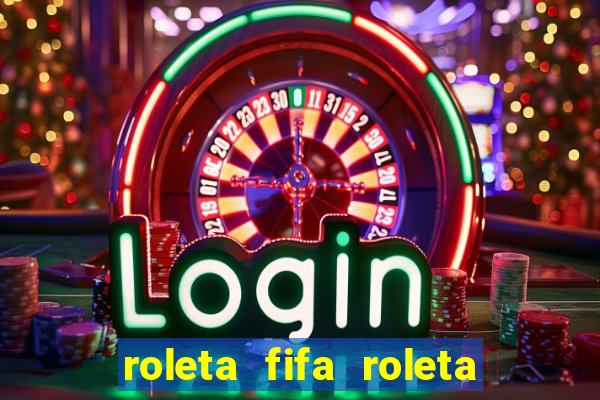 roleta fifa roleta times fifa