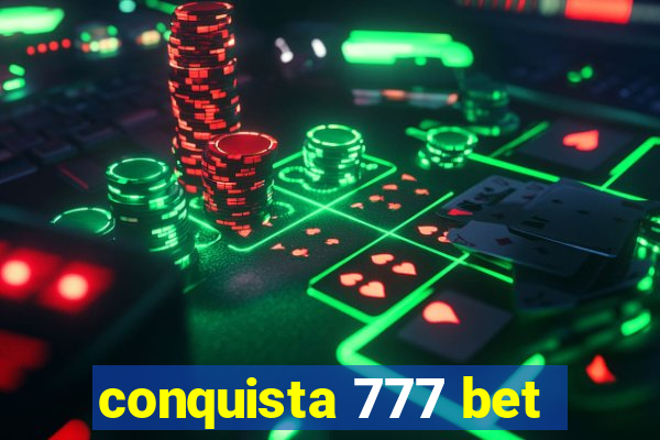 conquista 777 bet