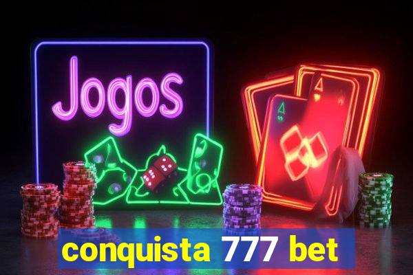 conquista 777 bet