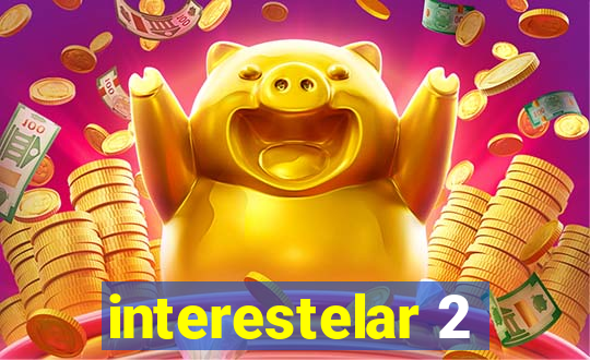 interestelar 2