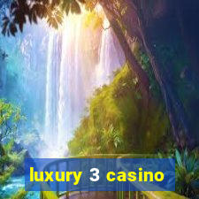 luxury 3 casino