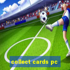 collect cards pc