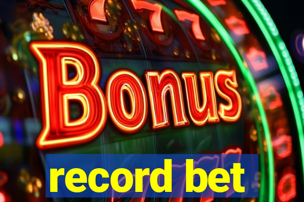 record bet