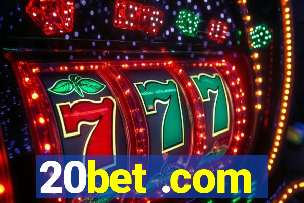 20bet .com