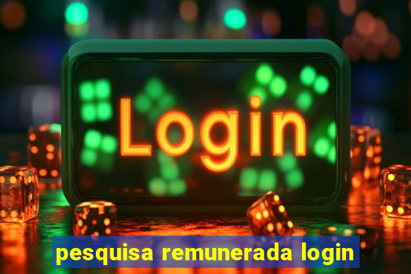 pesquisa remunerada login