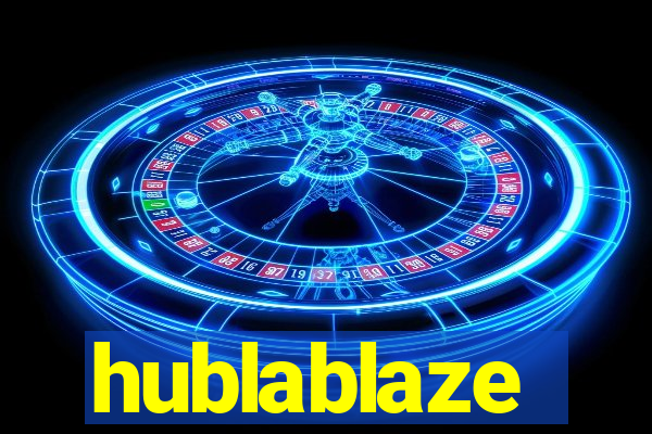 hublablaze