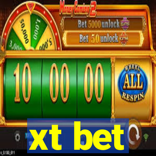 xt bet