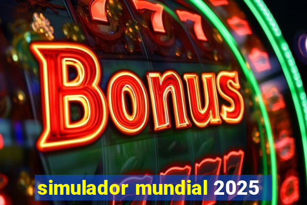 simulador mundial 2025