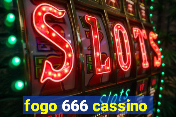 fogo 666 cassino