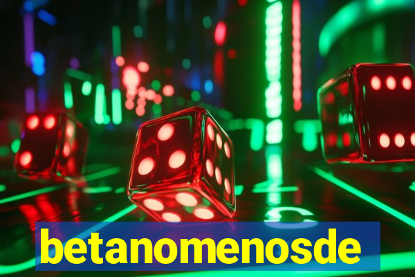 betanomenosde