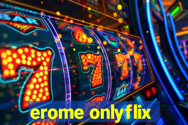 erome onlyflix