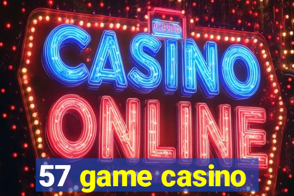 57 game casino