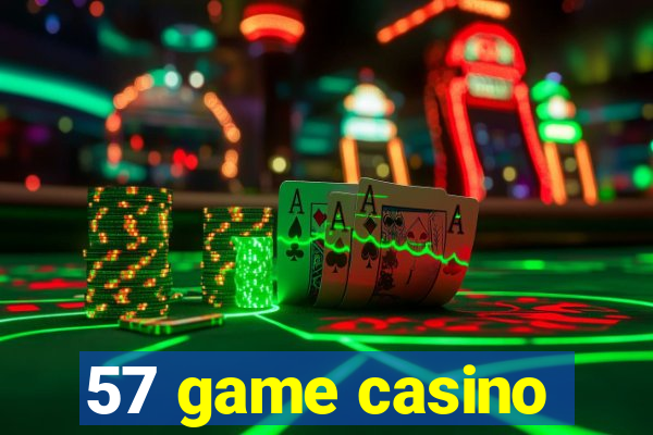 57 game casino