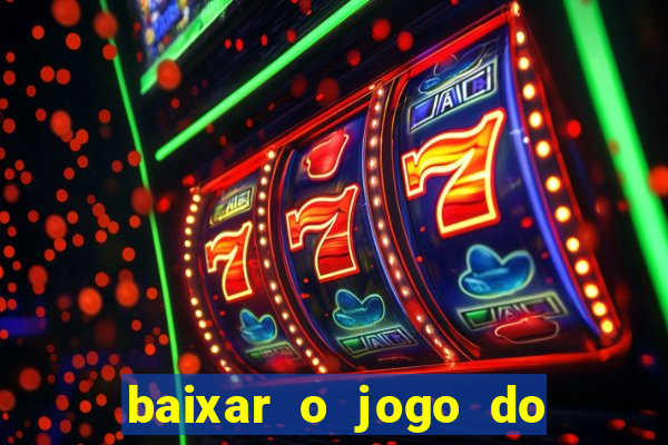 baixar o jogo do candy crush