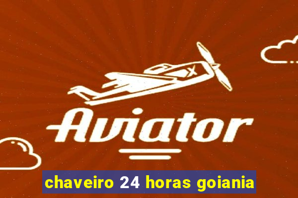 chaveiro 24 horas goiania