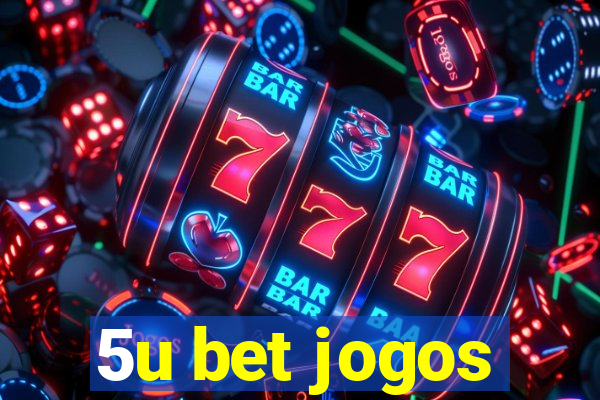 5u bet jogos