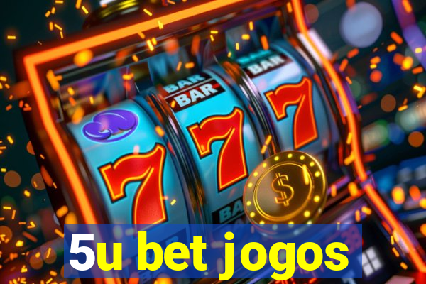 5u bet jogos