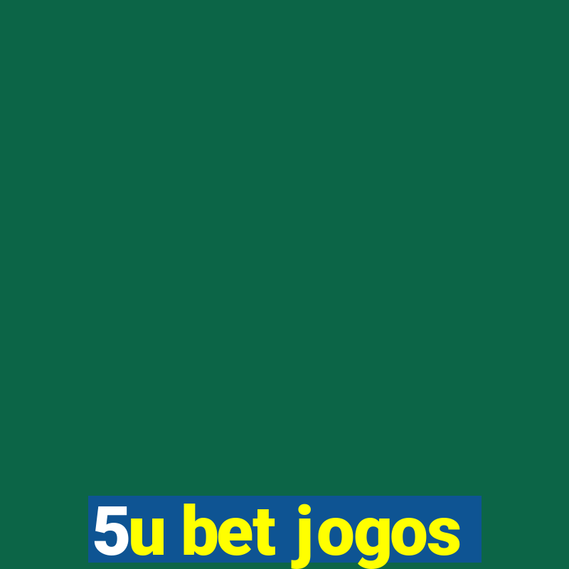 5u bet jogos