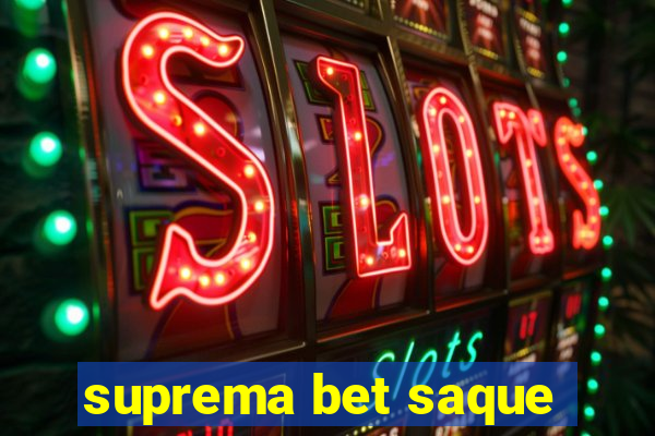 suprema bet saque