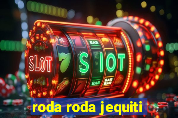 roda roda jequiti