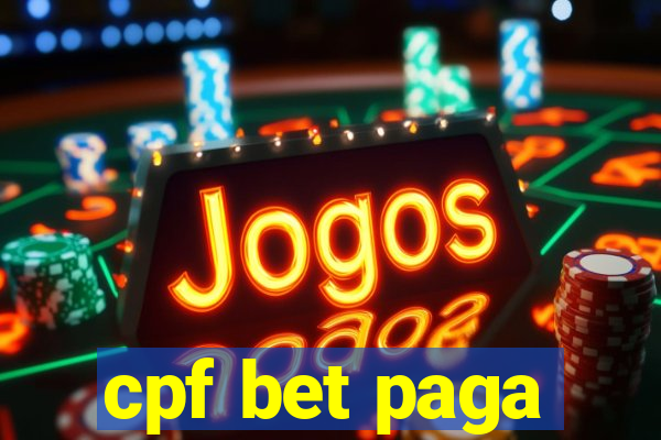 cpf bet paga