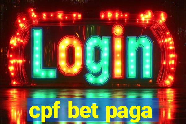 cpf bet paga