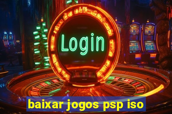 baixar jogos psp iso