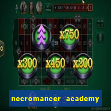 necromancer academy and the genius summoner 50