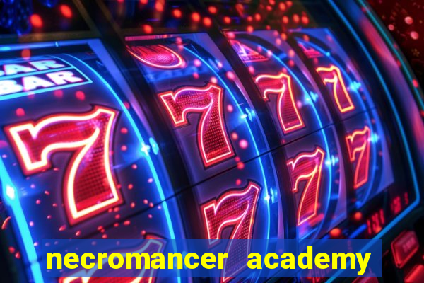 necromancer academy and the genius summoner 50