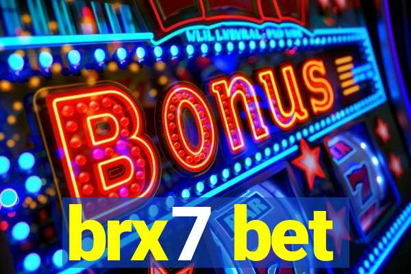 brx7 bet